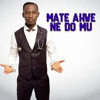 Mate Ahwe Ne Do Mu by Okyeame Kwame