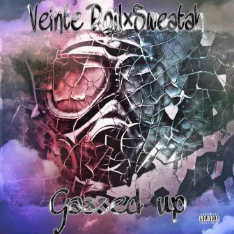 Gassed Up by Veinte Roil