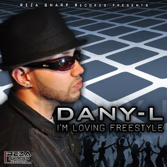 I'm Loving Freestyle by Dany L