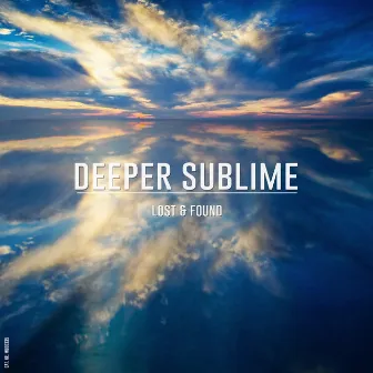 Lost & Found by Deeper Sublime