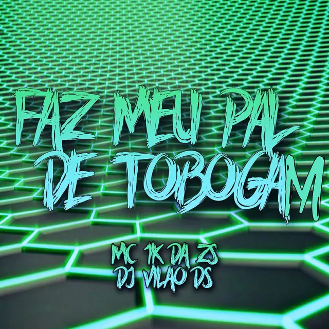 Faz Meu Pal de Tobogam