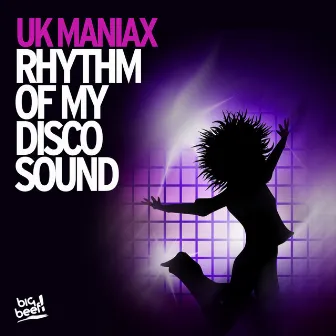 Rhythm of My Discosound by UK Maniax