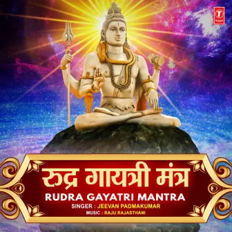 Rudra Gayatri Mantra by Jeevan Padmakumar