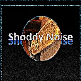 Shoddy Music by Industrial Music Factory