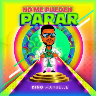 No Me Pueden Parar by Dino Manuelle