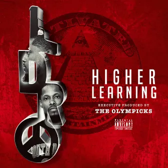 Higher Learning by L-Dro