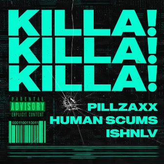 KILLA! by Pillzaxx