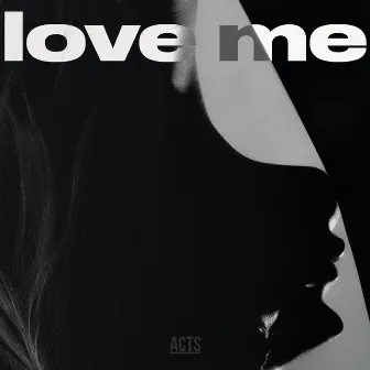 Love Me by Cam Noble