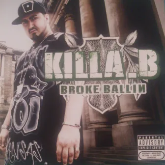 Broke Ballin by Killa B