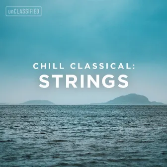 Classical Chillout: Strings, Vol. 1 by Hobart Earle