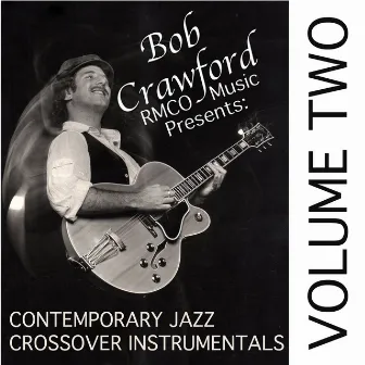 Contemporary Jazz Crossover Instrumentals, Vol. 2 by Bob Crawford