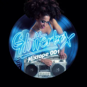 Glitterbox Mixtape 001 (hosted by Melvo Baptiste) by Glitterbox Radio