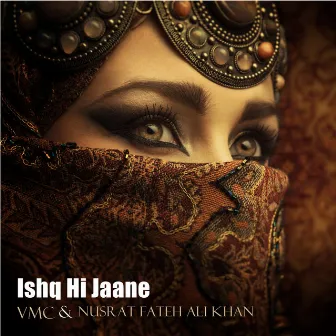 Ishq Hi Jaane by VMC