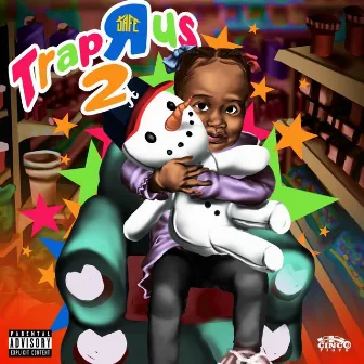 Trap R Us 2 by SafeHouseChris