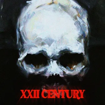 XXII CENTURY by TRXPL3S