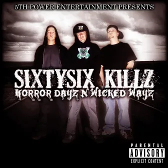 Horror Dayz N Wicked Wayz by SixtySix Killz