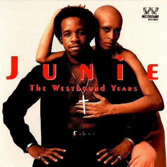 The Westbound Years by Junie Morrison