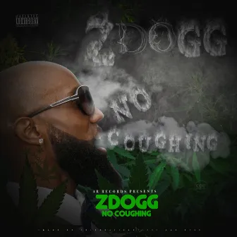 No Coughing by Z-Dogg