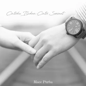 Cintaku Bukan Cinta Sesaat by Mace Purba