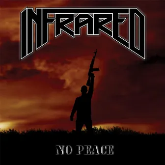 No Peace by Infrared