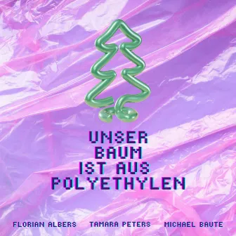 Unser Baum ist aus Polyethylen by 