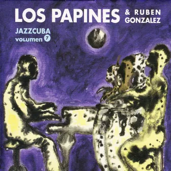 Jazzcuba Vol. 7: Los Papines & Ruben Gonzalez by Los Papines