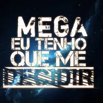 MEGA FUNK EU TENHO QUE ME DECIDIR by Sr. Sadzin