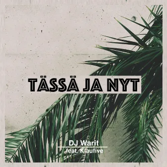 Tässä Ja Nyt by DJ Warit