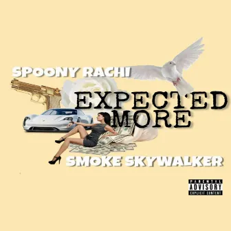 Expected More by Spoony Rachi