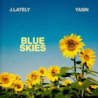 Blue Skies (with Yasin) by West Coast Trey