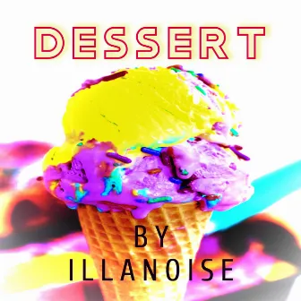 Dessert by Illanoise