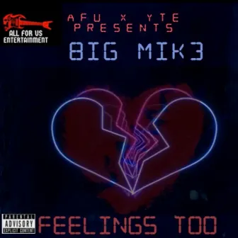 Feelings Too by Big Mik3