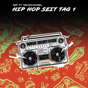 Hip Hop seit Tag 1 by Sef