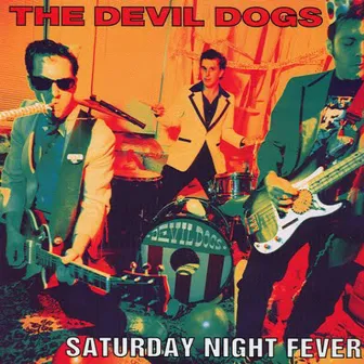 Saturday Night Fever by The Devil Dogs