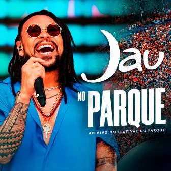 Ao Vivo no Parque by Jau