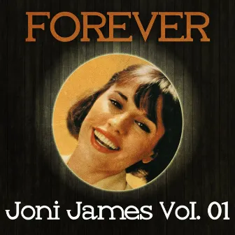 Forever Joni James Vol. 01 by Joni James