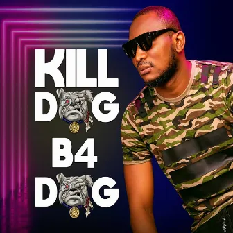 Kill Dog B4 Dog by Arkman