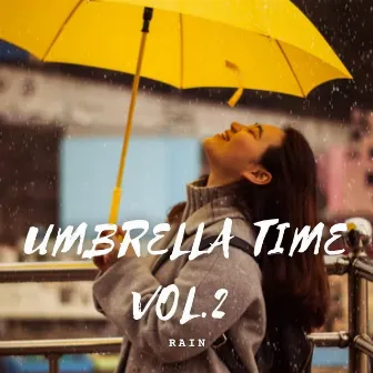 Rain: Umbrella Time Vol. 2 by Rain and Thunder Sounds