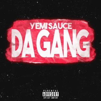 Da Gang by Yemi Sauce