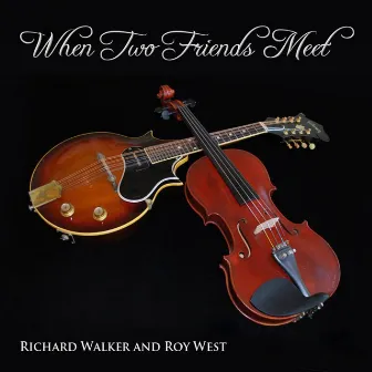 When Two Friends Meet by Richard Walker