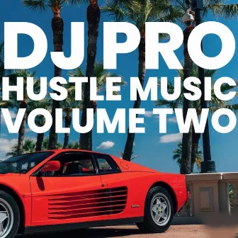 DJ Pro Hustle Music Volume Two by DJ PRO LBC