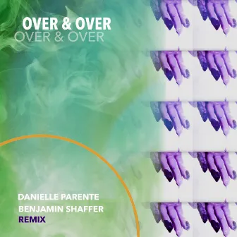 Over and Over (Remix) by Benjamin Shaffer