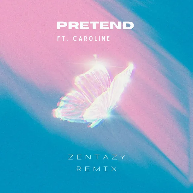 Pretend - Zentazy Remix