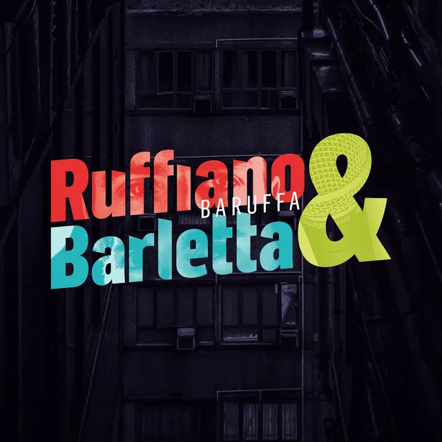 Baruffa (Ruffiano & Barletta)