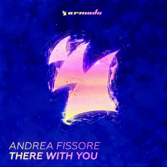 There With You by Andrea Fissore