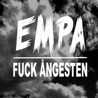 Fuck ångesten by Empa