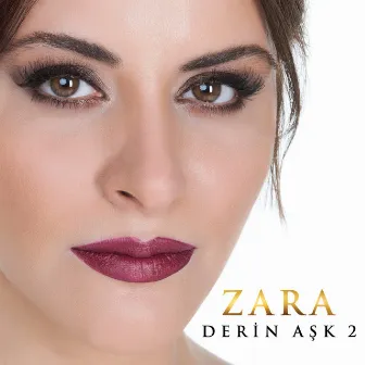 Derin Aşk, Vol. 2 by Zara