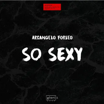 So Sexy by Arcangelo Forleo