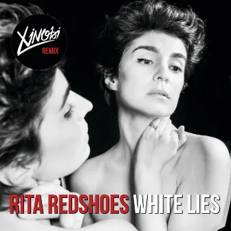 White Lies (Xinobi Remix) by Rita Redshoes