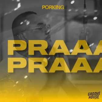 PRAAAAA PRAAAAA by Porking